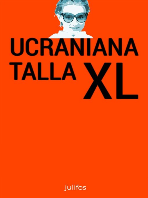 Title details for Ucraniana talla XL by julifos - Available